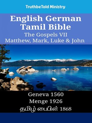 cover image of English German Tamil Bible--The Gospels VII--Matthew, Mark, Luke & John